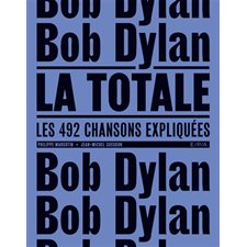 Bob Dylan, la totale