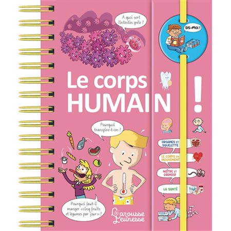 Le corps humain ! : Dis-moi !