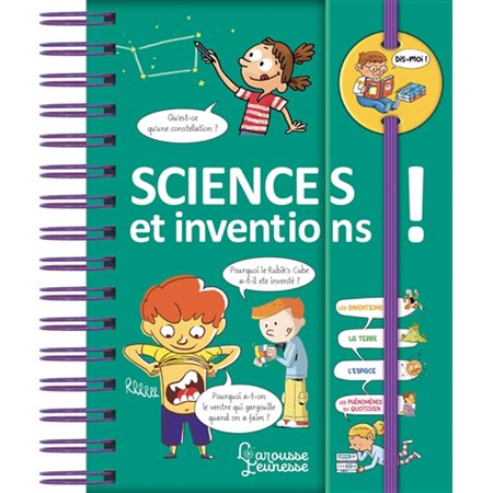 Sciences et inventions ! : Dis-moi !