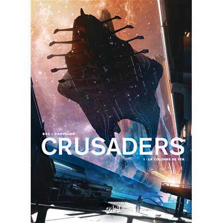Crusaders T.01 : La colonne de fer : Bande dessinée