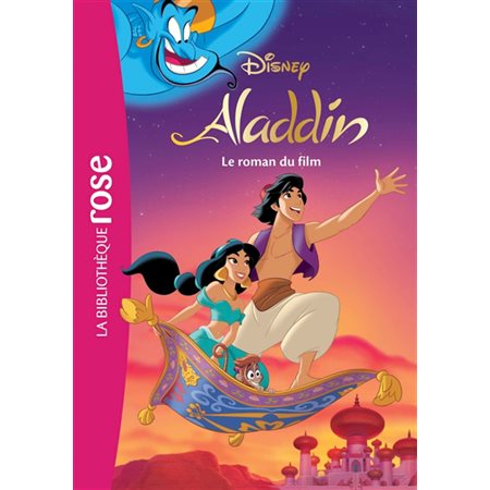 Aladdin : Le roman du film : Bibliothèque rose