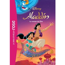 Aladdin : Le roman du film : Bibliothèque rose