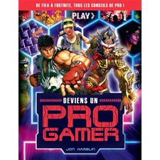 Deviens un pro gamer : De FIFA à Fortnite, tous les conseils de pro !