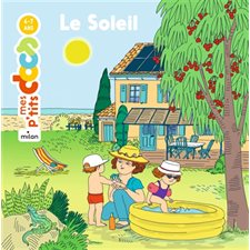 Le soleil : Mes p'tits docs : 4 - 7 ans