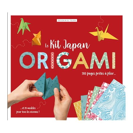 Le kit Japan origami : 300 pages prêtes à plier ... et 20 modèles pour tous les niveaux !