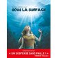 Sous la surface T.02 : Bande dessinée