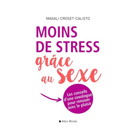 Moins de stress grâce au sexe : Les conseils d'une sexologue pour renouer avec le plaisir