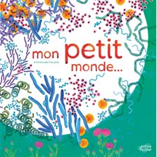 Mon petit monde ...