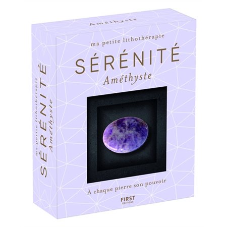 Améthyste : Ma petite lithothérapie : Sérénité