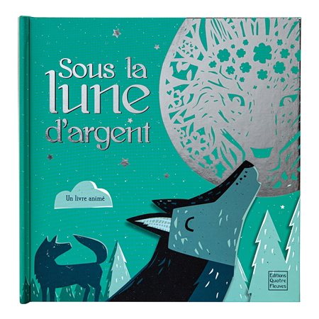 Sous la lune d'argent : Un livre animé