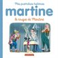 Le cirque de Martine : Martine : Mes premières histoires