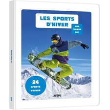 Les sports d'hiver du Québec : Mon premier doc : 24 sports d'hiver
