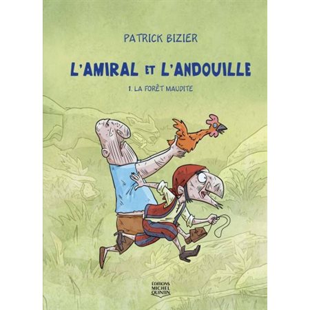 L'Amiral et l'Andouille T.01 : La forêt maudite : Bande dessinée