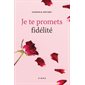 Je te promets fidélité