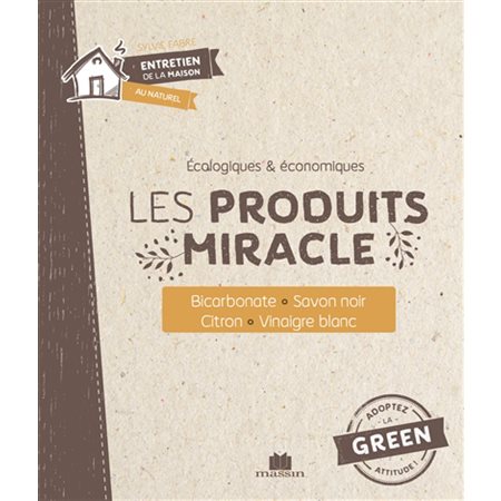 Les produits miracle : Entretenir sa maison