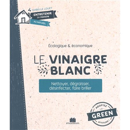 Le vinaigre blanc : Entretenir sa maison