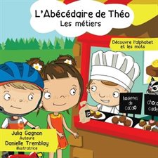 Les métiers : L'abécédaire de Théo