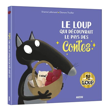 Le loup qui découvrait le pays des contes : Édition 10 ans Loup