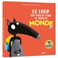 Le loup qui voulait faire le tour du monde : Édition 10 ans Loup