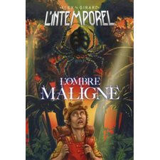 L'intemporel T.03 : L'ombre maligne