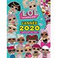 LOL surprise ! : L'année 2020 : Guide officiel, jeux, tutos