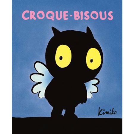 Croque-Bisous : Petit Loulou