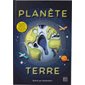 Planète Terre : Des pages sculptées en relief pour découvrir les secrets de la Terre !