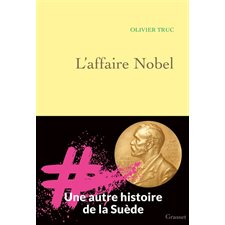 L'affaire Nobel : Une autre histoire de la Suède