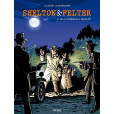 Shelton & Felter T.03 : Billy Bowman a disparu : Bande dessinée