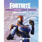 Fortnite : Guide officiel des skins : Édition collector : Tous vos skins préférés