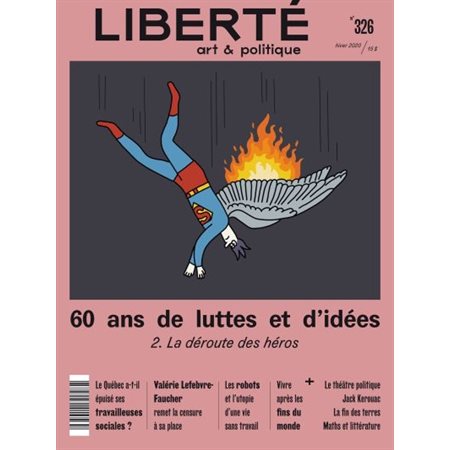 Liberté T.326 : 60 ans de luttes et d'idées, v. 02: La déroute des héros