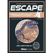 Mission paléontologie : Escape ! : Une aventure du Museum nal hist naturelle
