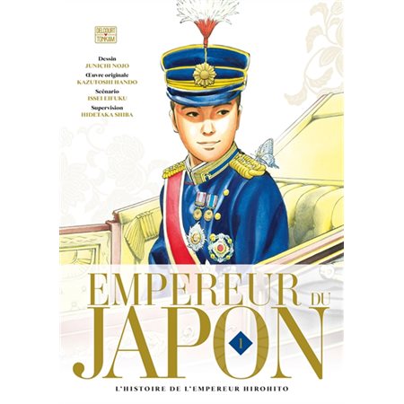 Empereur du Japon : l'histoire de l'empereur Hirohito T.01 : Manga