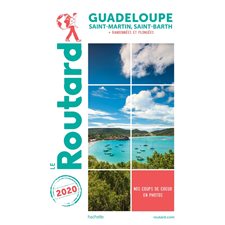 Guadeloupe, Saint-Martin, Saint-Barth + randonnées et plongées : 2020 (Routard)