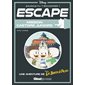 Mission Castors juniors : Escape ! : Une aventure de La bande à Picsou