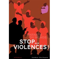 Enfants du monde : Stop aux violences !