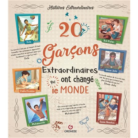 20 garçons extraordinaires qui ont changé le monde