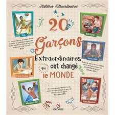 20 garçons extraordinaires qui ont changé le monde