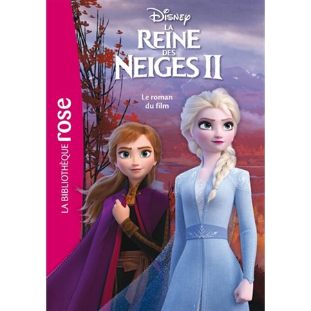 La reine des neiges II : Le roman du film : Bibliothèque rose