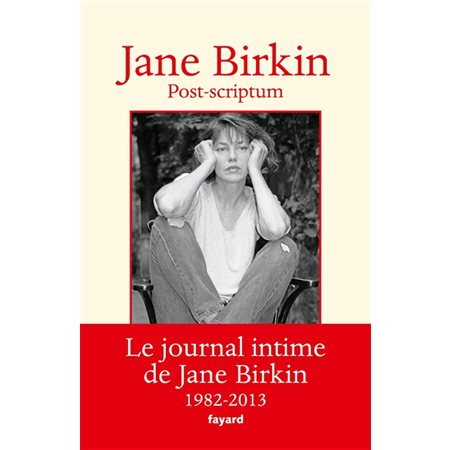 Munkey diaries T.02 : Post-scriptum : Le journal intime de Jane Birkin : 1982-2013