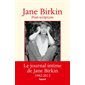 Munkey diaries T.02 : Post-scriptum : Le journal intime de Jane Birkin : 1982-2013