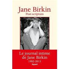 Munkey diaries T.02 : Post-scriptum : Le journal intime de Jane Birkin : 1982-2013