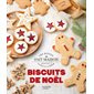 Biscuits de Noël : Les petits fait maison : Recettes testées à la maison