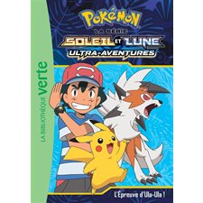 Pokémon : La série Soleil et lune : Ultra-aventure : L'épreuve d'Ula-Ula ! : Bibliothèque verte