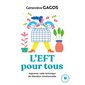 L'EFT pour tous : Apprenez cette technique de libération émotionnelle