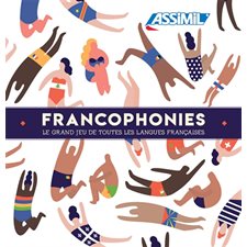 Francophonies : Le grand jeu de toutes les langues françaises