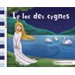 Le lac des cygnes : Éveil aux contes