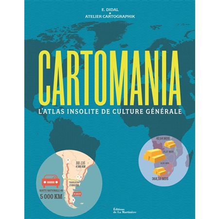 Cartomania : l'atlas insolite de culture générale