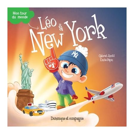 Léo à New York : Léo. Mon tour du monde
