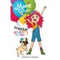 Presque tout ! : Marie Demers : Presque championne !; meilleure !; amoureuse !; populaire !; pug !;